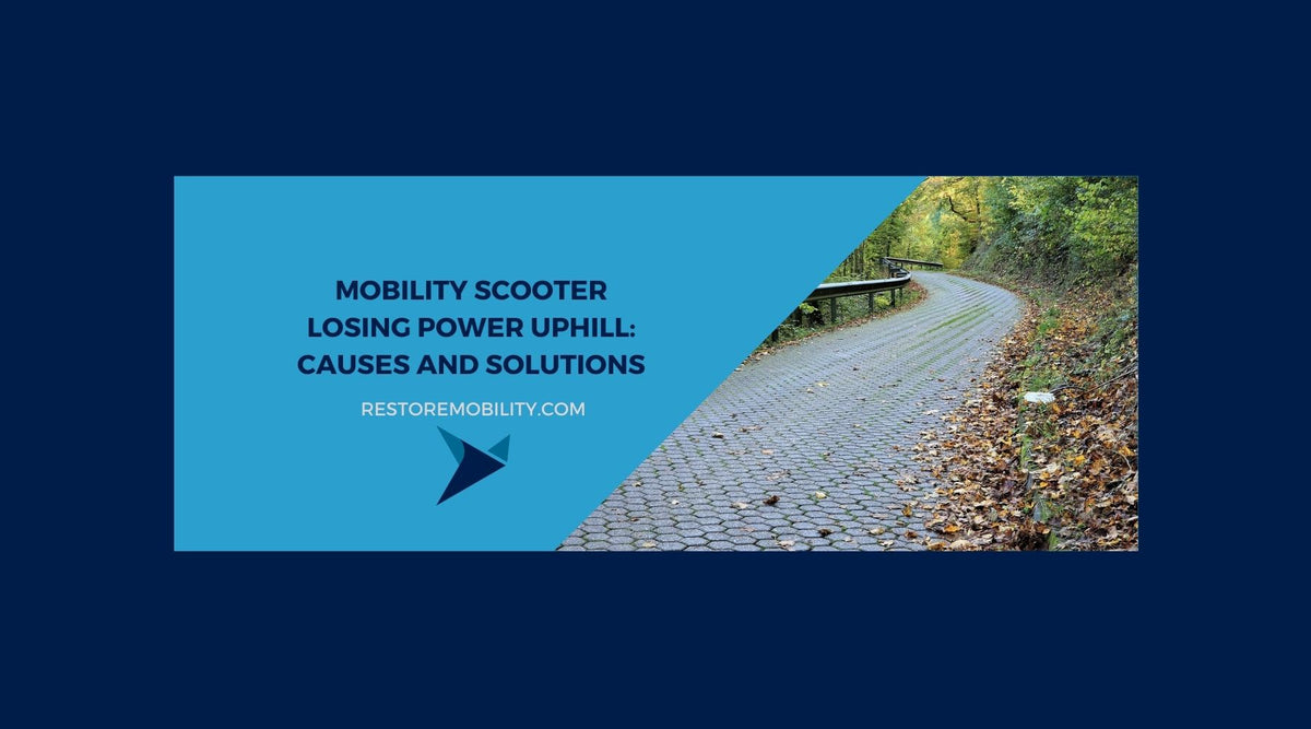 Mobility Scooter Losing Power Uphill Causes and Solutions