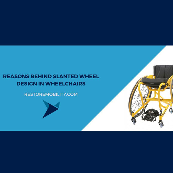 Reasons Behind Slanted Wheel Design in Wheelchairs