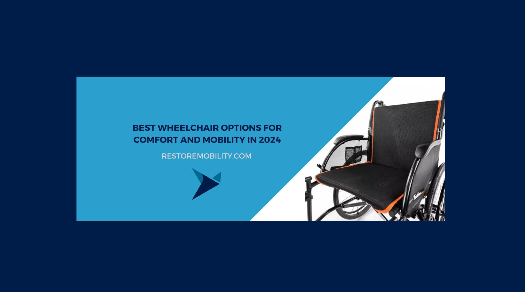 Top 3 Best Wheelchair Options for Mobility in 2025 — RestoreMobility