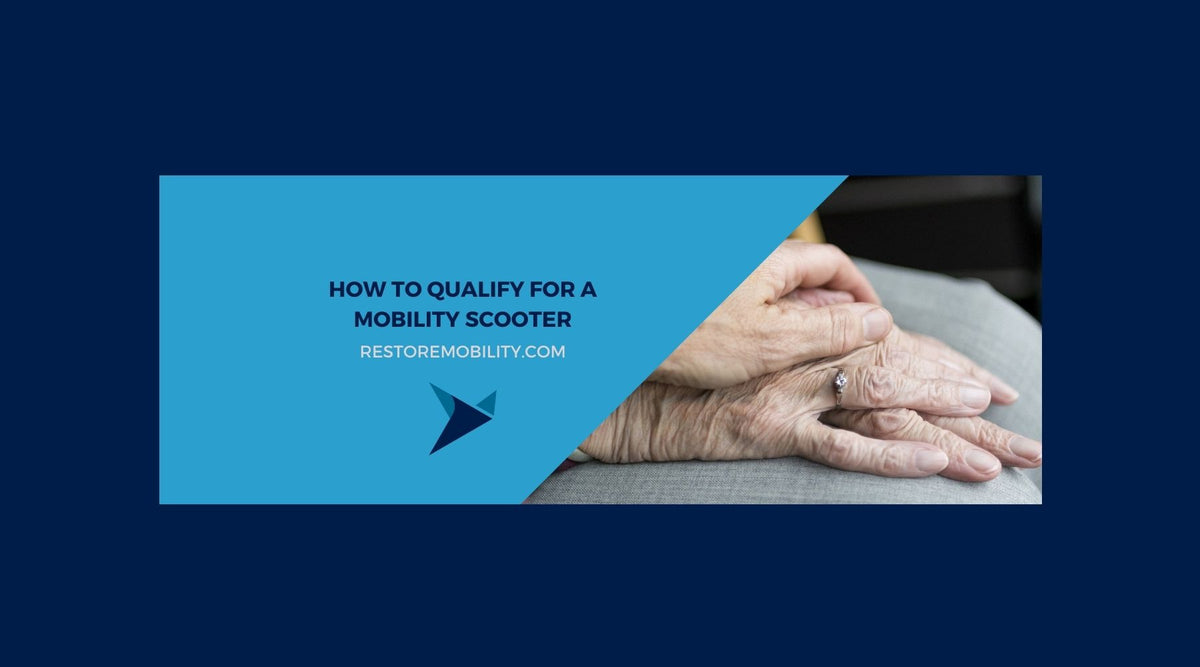 Tips on How to Qualify for a Mobility Scooter — RestoreMobility