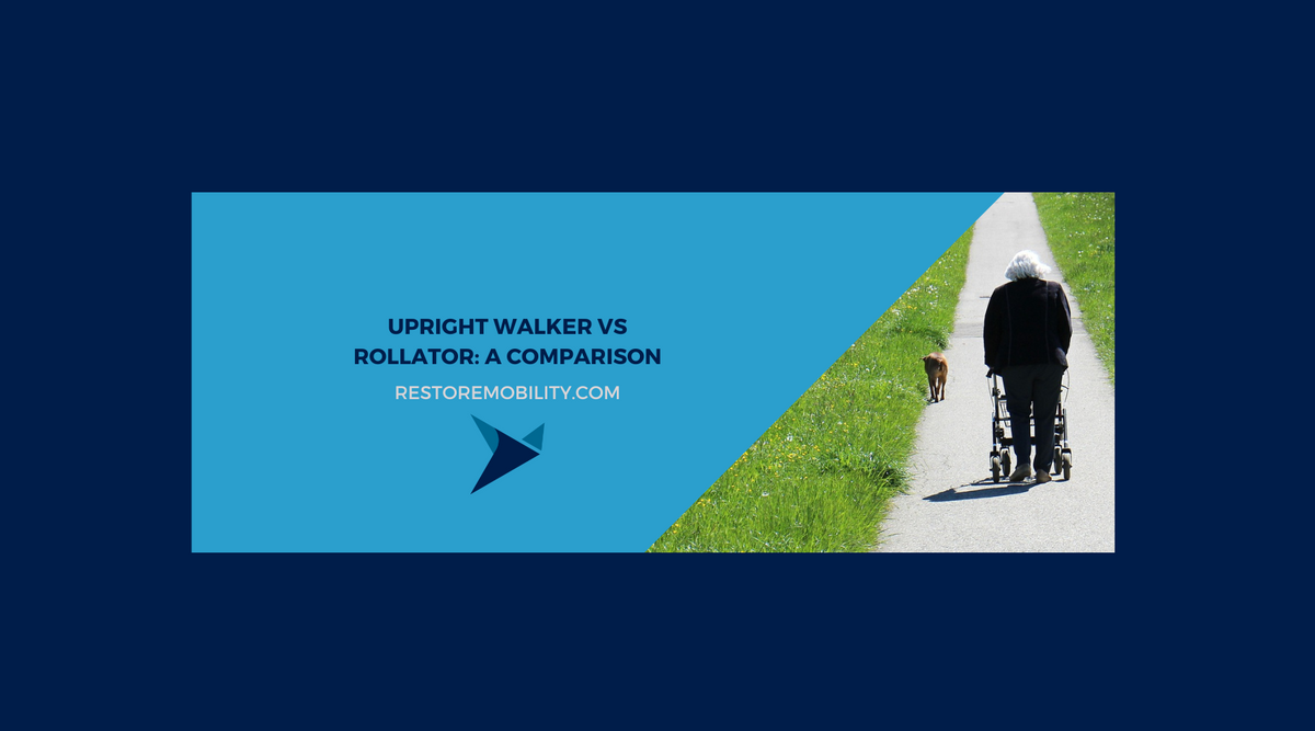 Upright Walker vs Rollator A Comparison of Walking Aids — RestoreMobility