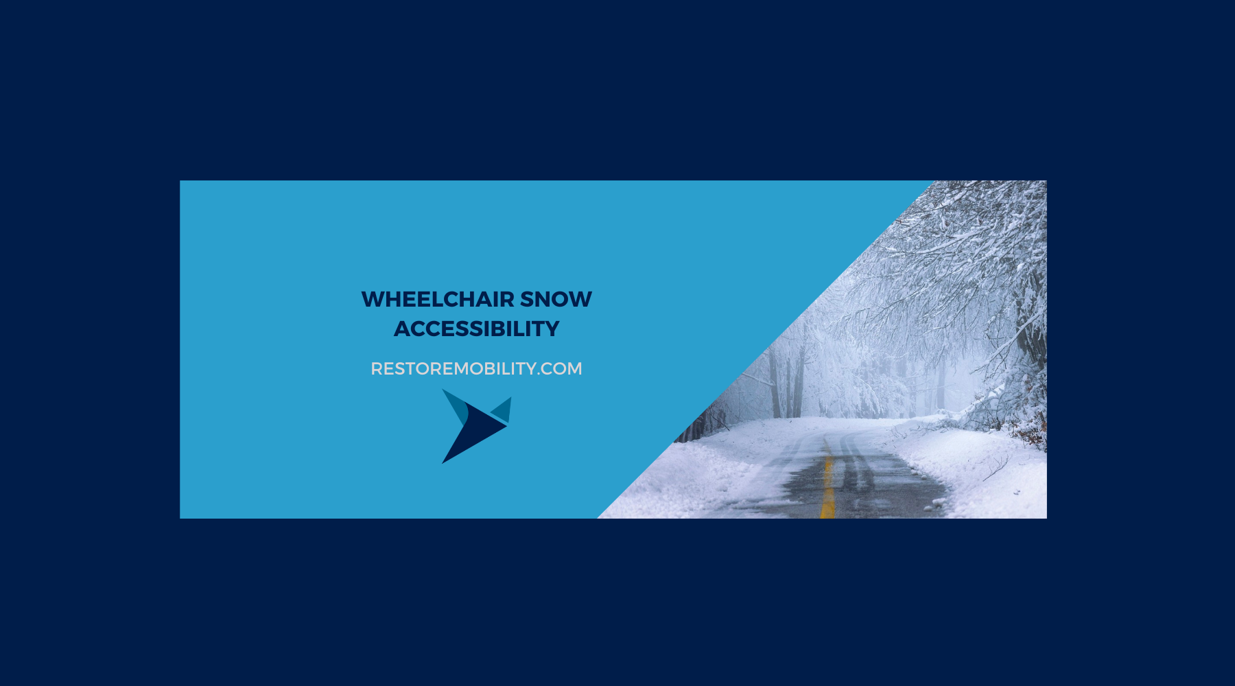 Wheelchair Snow Accessibility: Tips for Navigating Winter